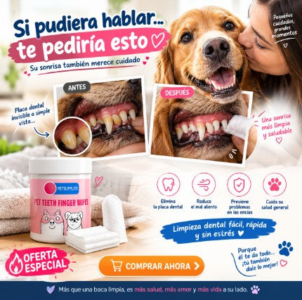 “Limpia los dientes de tu perro o gato en segundos, sin cepillo, sin estrés y sin mal aliento.”